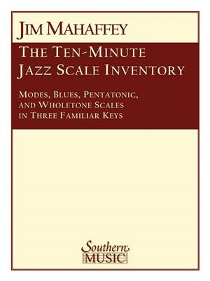 Jim Mahaffey: 10-Minute Jazz Scale Inventory: Jazz Ensemble