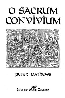 Peter Mathews: O Sacrum Convivium: Gemischter Chor mit Begleitung