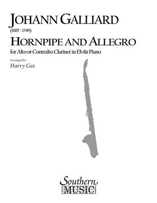 Johann Ernst Galliard: Hornpipe And Allegro: (Arr. Harry R. Gee): Klarinette Solo