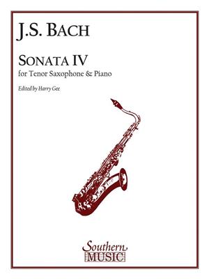 Johann Sebastian Bach: Sonata No. 4 in C: (Arr. Harry R. Gee): Saopransaxophon