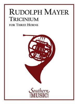 Rudolph Mayer: Tricinium: Horn Ensemble