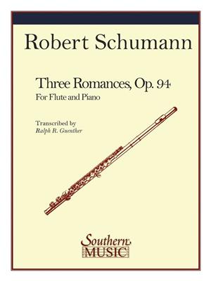 Robert Schumann: Three Romances: (Arr. Ralph R. Guenther): Flöte mit Begleitung