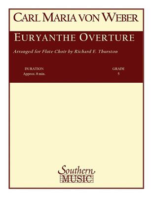 Carl Maria von Weber: Euryanthe Overture: (Arr. Richard E. Thurston): Flöte Ensemble