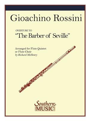 Gioachino Rossini: Overture to the Barber of Seville: (Arr. Richard McHenry): Flöte Ensemble