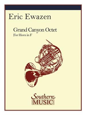 Eric Ewazen: Grand Canyon Octet: Horn Ensemble
