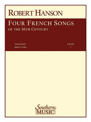 Four French Songs of the 16th Century: (Arr. Robert Hanson): Blasorchester