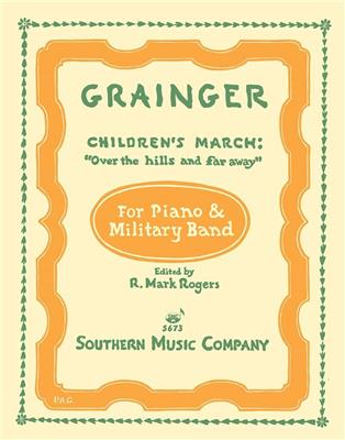 Percy Aldridge Grainger: Children's March - Over The Hills And Far Away: (Arr. R. Mark Rogers): Blasorchester