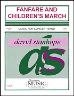 David Stanhope: Fanfare And Childrens March: Blasorchester