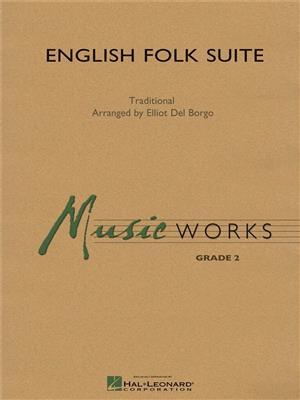 Elliot Del Borgo: English Folk Suite: Blasorchester