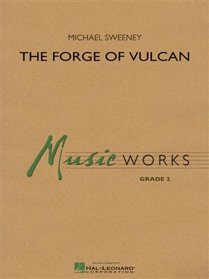 Michael Sweeney: The Forge of Vulcan: Blasorchester