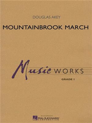 Douglas Akey: Mountainbrook March: Blasorchester