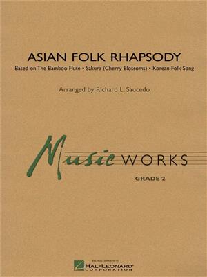 Richard L. Saucedo: Asian Folk Rhapsody: Blasorchester