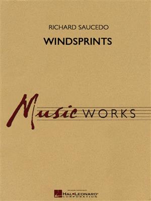 Richard L. Saucedo: Windsprints: Blasorchester