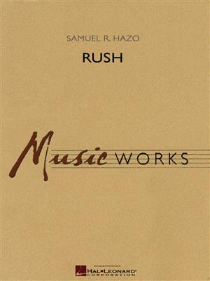 Samuel R. Hazo: Rush: Blasorchester