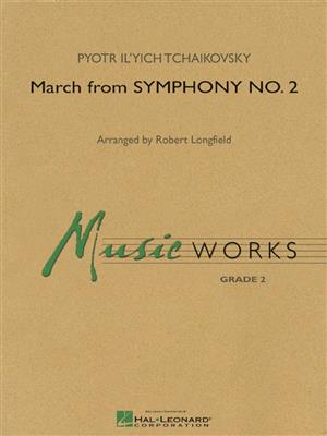Pyotr Ilyich Tchaikovsky: March from Symphony No. 2: (Arr. Robert Longfield): Blasorchester
