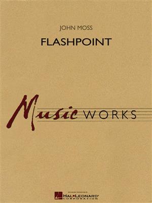 John Moss: Flashpoint: Blasorchester
