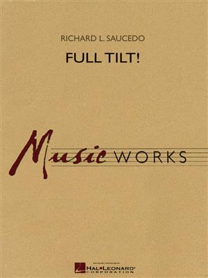 Richard L. Saucedo: Full Tilt: Blasorchester