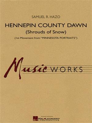 Samuel R. Hazo: Hennepin County Dawn: Blasorchester