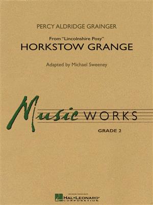 Percy Aldridge Grainger: Horkstow Grange: (Arr. Michael Sweeney): Blasorchester