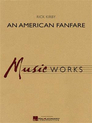 Rick Kirby: An American Fanfare: Blasorchester