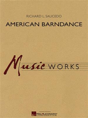 Richard L. Saucedo: American Barndance: Blasorchester