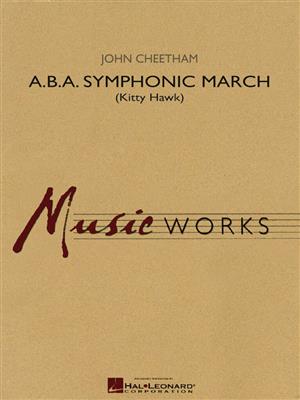 John Cheetham: A.B.A. Symphonic March: Blasorchester