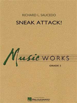 Richard L. Saucedo: Sneak Attack!: Blasorchester