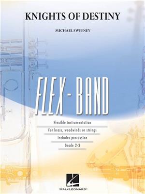 Michael Sweeney: Knights of Destiny (flexband): Variables Blasorchester