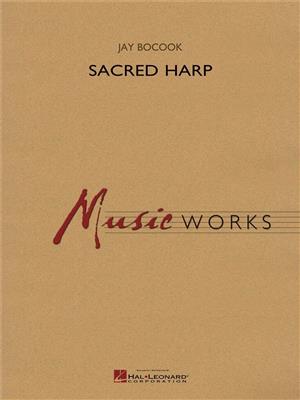 Jay Bocook: Sacred Harp: Blasorchester