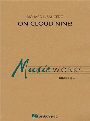 Richard L. Saucedo: On Cloud Nine!: Blasorchester