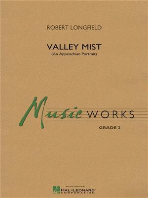 Robert Longfield: Valley Mist (An Appalachian Portrait): Blasorchester