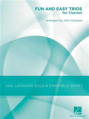 Fun and Easy Trios for Clarinet: (Arr. John Cacavas): Klarinette Ensemble