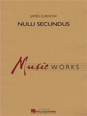 James Curnow: Nulli Secundus: Blasorchester