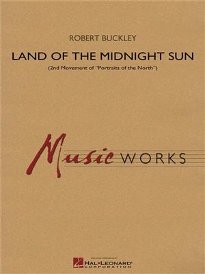 Robert Buckley: Land of the Midnight Sun: Blasorchester