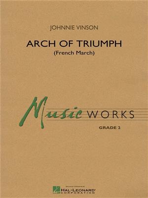 Johnnie Vinson: Arch of Triumph (French March): Blasorchester