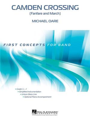 Michael Oare: Camden Crossing (Fanfare and March): Blasorchester