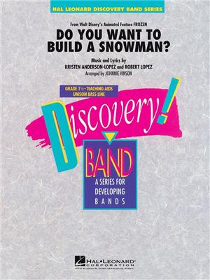 Kristen Anderson-Lopez: Do You Want to Build a Snowman?: (Arr. Johnnie Vinson): Blasorchester