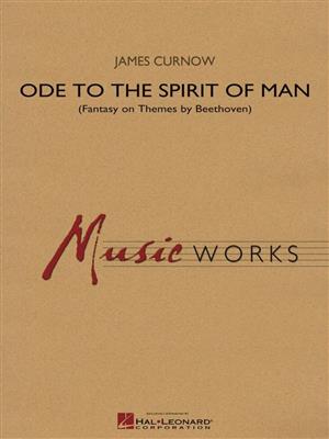 James Curnow: An Ode to the Spirit of Man: Blasorchester
