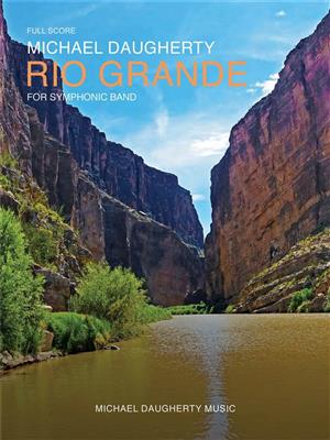 Michael Daugherty: Rio Grande: Blasorchester