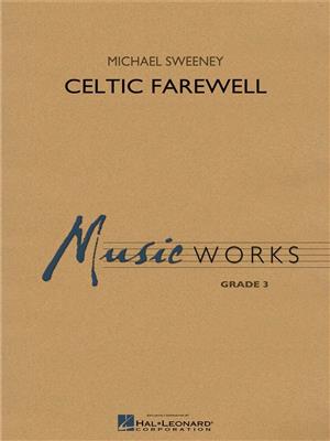 Michael Sweeney: Celtic Farewell: Blasorchester