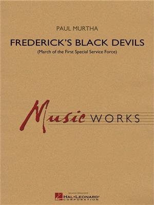 Paul Murtha: Frederick's Black Devils: Blasorchester