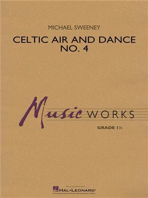 Michael Sweeney: Celtic Air and Dance No. 4: Blasorchester