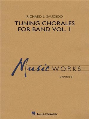Richard L. Saucedo: Tuning Chorales for Band: Blasorchester