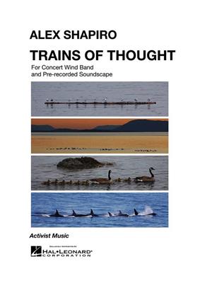 Alex Shapiro: Trains of Thought: Blasorchester