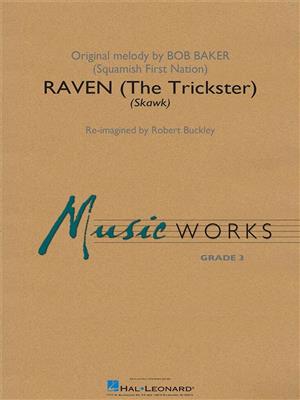 Bob Baker: Raven (The Trickster): Blasorchester