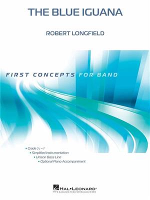 Robert Longfield: The Blue Iguana: Blasorchester