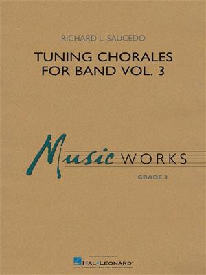 Richard L. Saucedo: Tuning Chorales for Band Vol. 3: Blasorchester