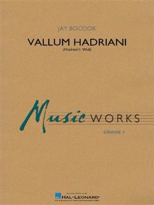 Jay Bocook: Vallum Hadriani (Hadrian's Wall): Blasorchester