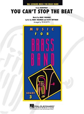 You Can't Stop The Beat (from HAIRSPRAY): (Arr. Ted Ricketts): Brass Band