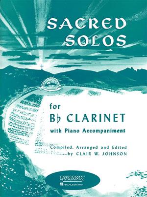 Sacred Solos: (Arr. Clair W. Johnson): Klarinette mit Begleitung